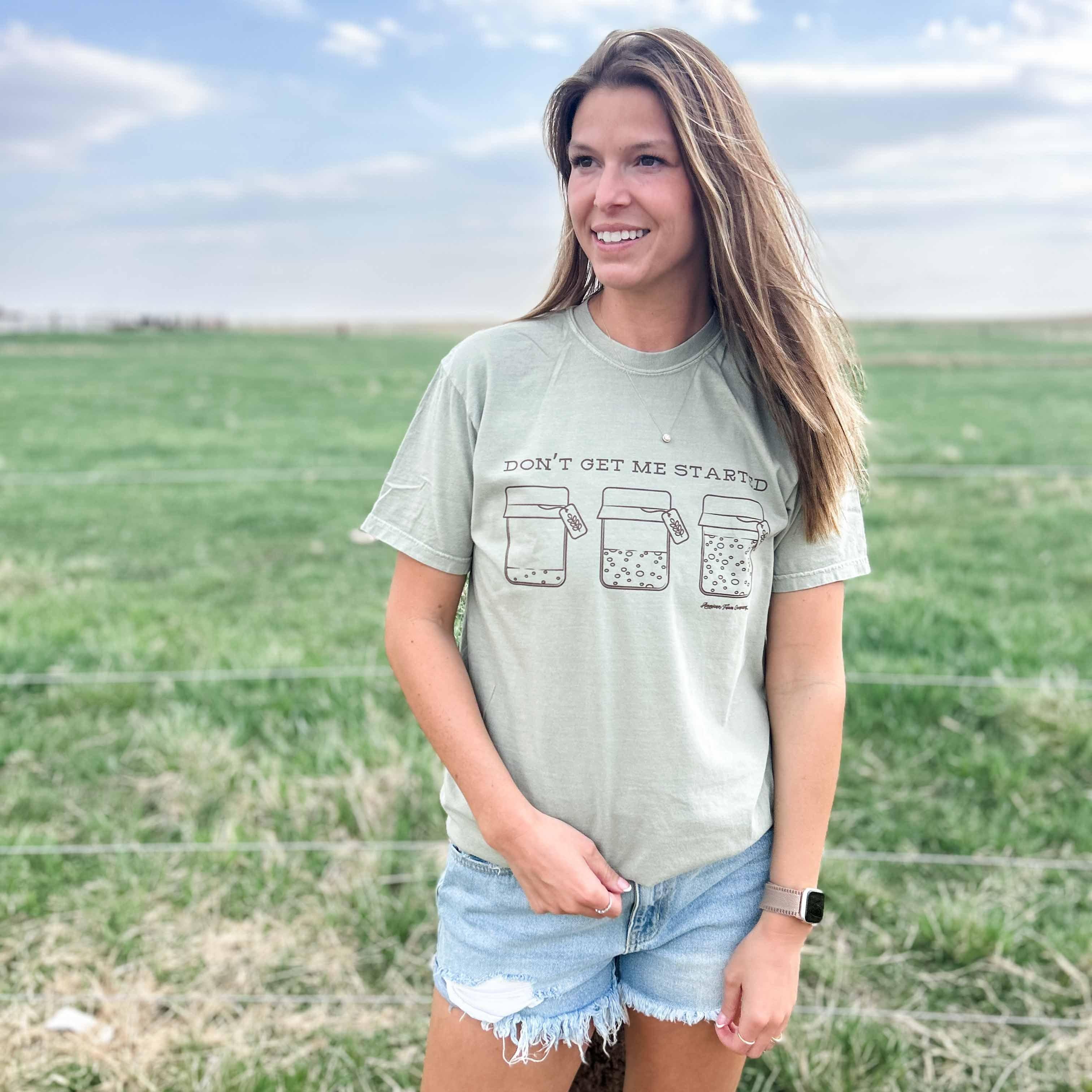 Don't Get Me Started' Sourdough Tee