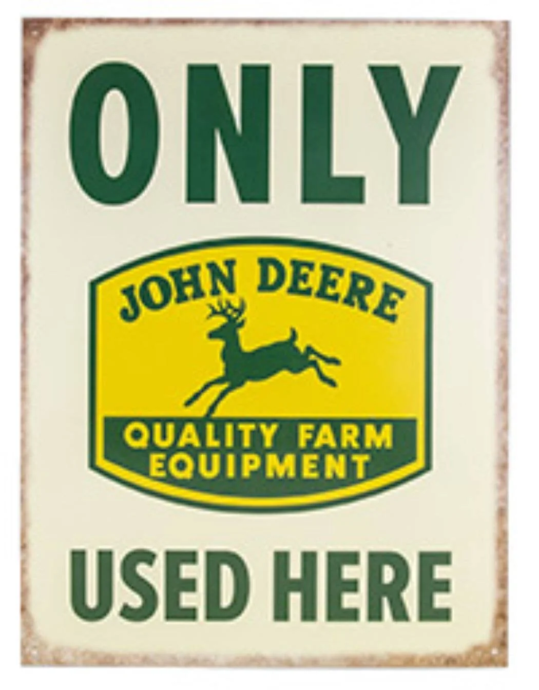 John Deere Only Deere Used Here' Metal Sign
